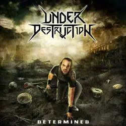 Under Destruction (NL) : Determined